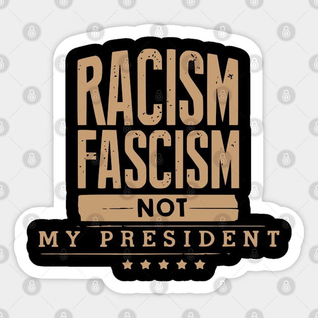 Not My President Sticker by UrbanLifeApparel